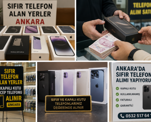 Sıfır Telefon Alan Yerler Ankara | Kapalı Kutu Cep Telefonu Alan Yerler