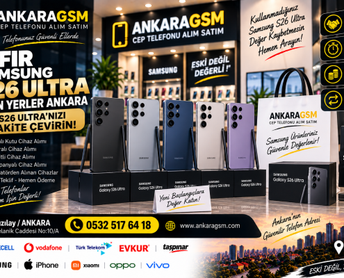 Sıfır Samsung Galaxy S26 Ultra alan yerler Ankara - AnkaraGSM