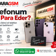 Telefonum kaç para eder Ankara ikinci el telefon alan yerler